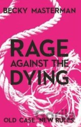 Rage Against the Dying