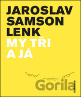 My tři a já