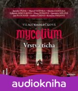 Mycelium VI: Vrstva ticha