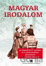 Maďarská literatúra pre 8. ročník ZŠ a 3. ročník gymnázia s osemročným štúdiom s VJM