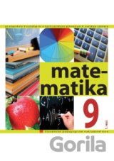 Matematika pre 9. ročník ZŠ a 4. ročník gymnázia s osemročným štúdiom s VJM, 1. - časť