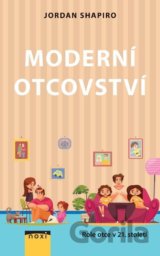 Moderní otcovství - Role otce v 21. století