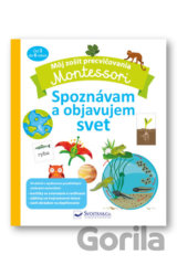 Montessori Spoznávam a objavujem svet