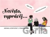 Nevěsto, vyprávěj…