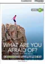 What are you Afraid of?