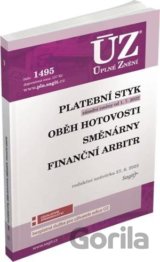 Úplné Znění - 1495 Platební styk, oběh hotovosti, směnárny, finanční arbitr