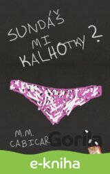 Sundáš mi kalhotky?