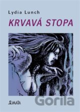 Krvavá stopa (Lydia Lunch) [CZ]