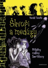 Smrtičovi 4: Škvoři a medúzy
