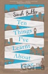 Ten Things I've Learnt About Love