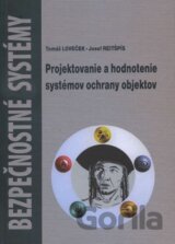 Projektovanie a hodnotenie systémov ochrany objektov