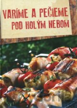 Varíme a pečieme pod holým nebom