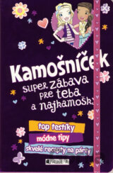 KAMOŠNÍČEK – super zábava pre teba a najkamošky