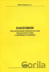 Sadzobník pre navrhovanie ponukových cien projektových prác a inžinierskych činností  2014