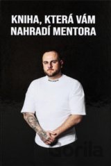 Kniha, která Vám nahradí mentora