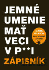 Jemné umenie mať veci v paži - Zápisník