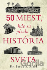 50 miest, kde sa písala história sveta