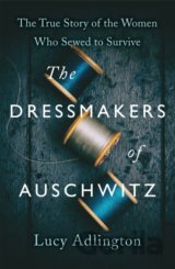The Dressmakers of Auschwitz