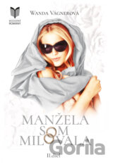 Manžela som milovala 2