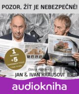 Pozor, žít je nebezpečné!
