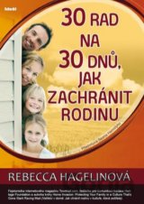 30 rad na 30 dnů, jak zachránit rodinu