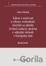 Zákon o uznávaní a výkone rozhodnutí, ktorými sa ukladá trestná sankcia