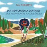Jak jsem chodila do školy / Sar me phiravas andre škola