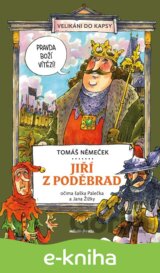Jiří z Poděbrad očima šaška Palečka a Jana Žižky