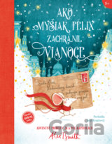 Ako myšiak Félix zachránil Vianoce