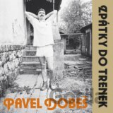 Pavel Dobeš: Zpátky do trenek / 30th Anniversary edition