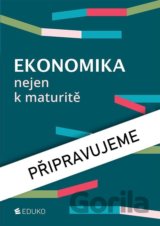 Ekonomika nejen k maturitě