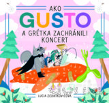 Ako Gusto a Grétka zachránili koncert