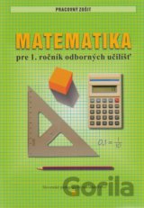 Pracovný zošit z matematiky pre 1. ročník odborných učilíšť