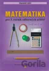 Pracovný zošit z matematiky pre 3. ročník odborných učilíšť