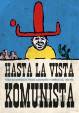 Hasta la vista komunista
