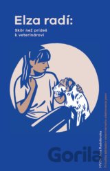 Elza radí: Skôr než prídeš k veterinárovi