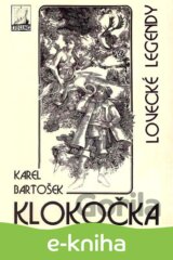 Klokočka, lovecké legendy