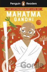 The Extraordinary Life of Mahatma Gandhi