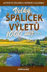 Velký špalíček výletů - 1000 nej...