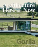 Architecture Here and Now