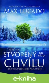 Bol si stvorený pre túto chvíľu