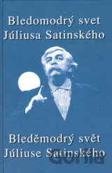Bledomodrý svet Júliusa Satinského