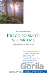 Prečo po smrti neumrieme