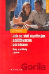 Jak se stát úspěšným pojišťovacím poradcem