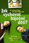 Jak vychovat báječné děti?
