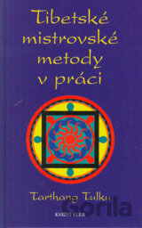 Tibetské mistrovské metody v práci