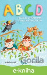 ABCD - Hráme sa s Písmenkami, s veselými rozprávkami