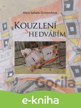 Kouzlení s hedvábím