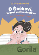O Šoškovi, čo bral všetko doslova