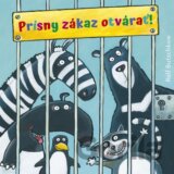Prísny zákaz otvárať!